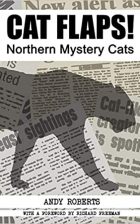 Cat Flaps! Northern Mystery Cats